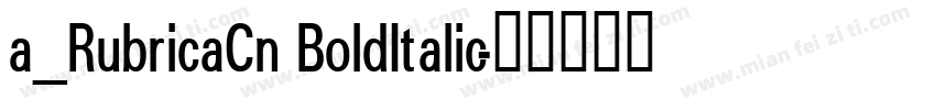 a_RubricaCn BoldItalic字体转换